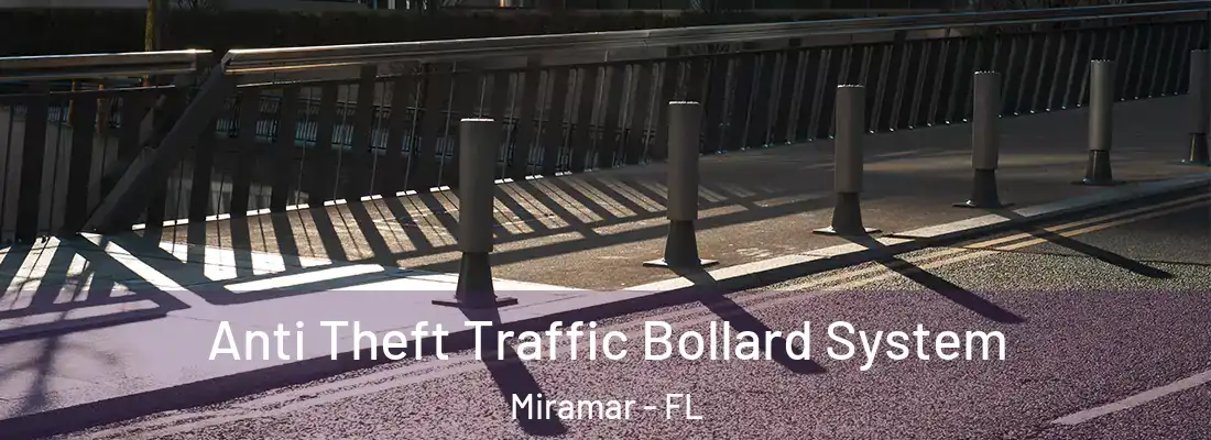  Anti Theft Traffic Bollard System Miramar - FL