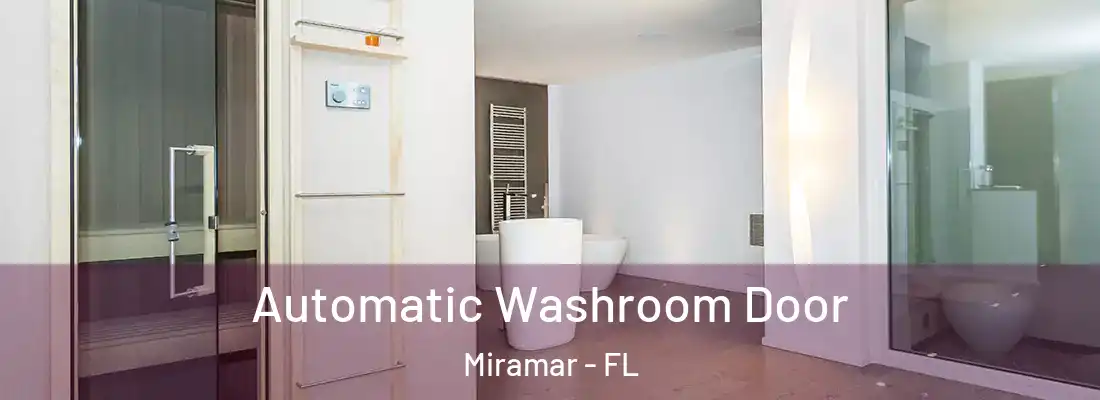  Automatic Washroom Door Miramar - FL