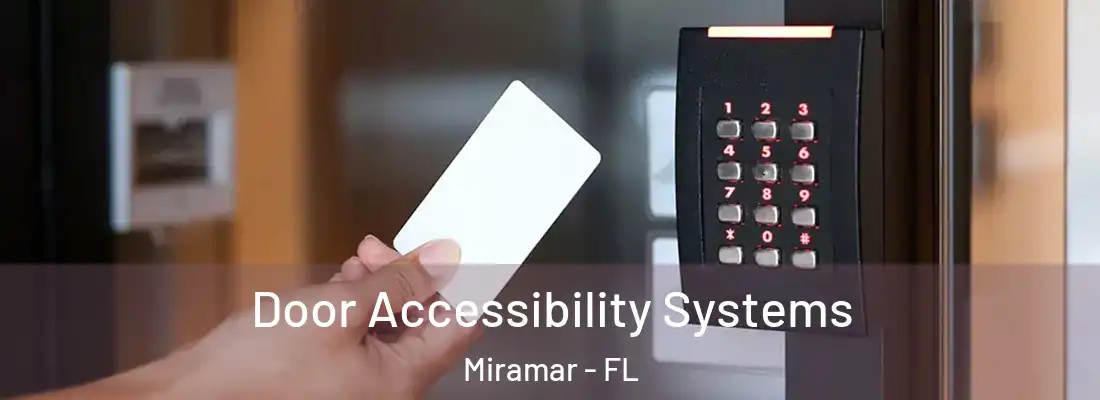  Door Accessibility Systems Miramar - FL