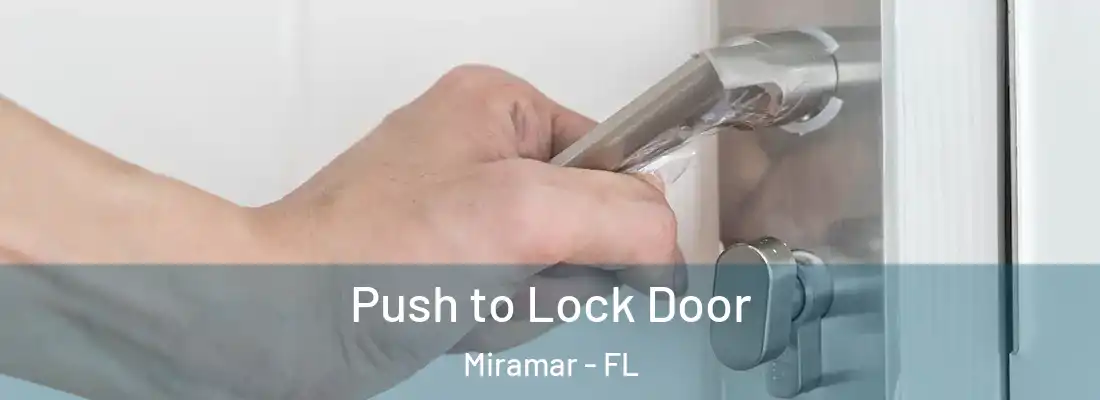  Push to Lock Door Miramar - FL
