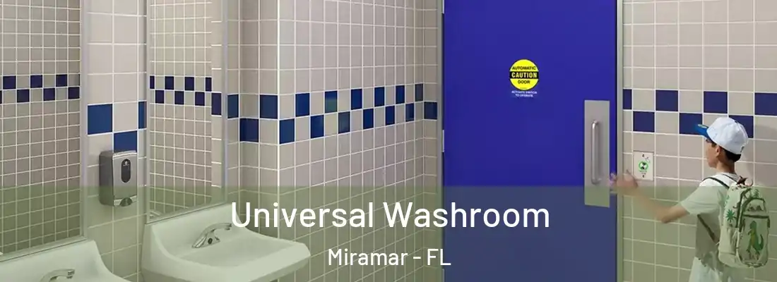  Universal Washroom Miramar - FL