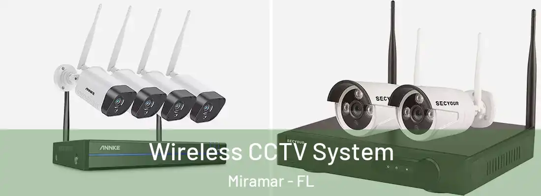  Wireless CCTV System Miramar - FL